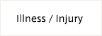 Illnesses / Injuries