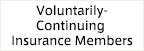 Voluntarily-Continuing Insurance Members